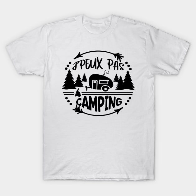 j'peux pas j'ai camping T-Shirt by ChezALi